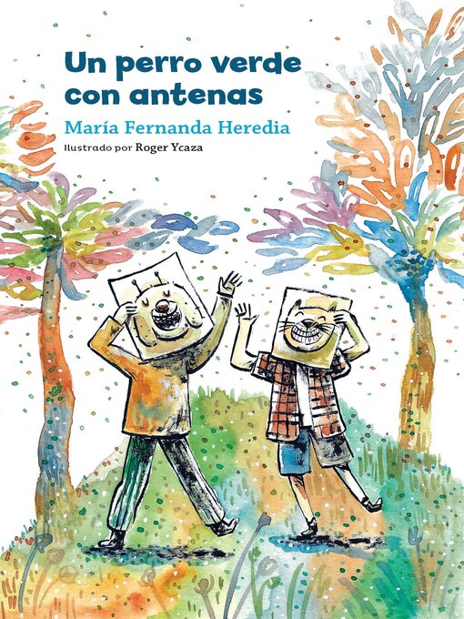 Title details for Un perro verde con antenas (A Green Dog with Antennae) by María Fernanda Heredia - Available